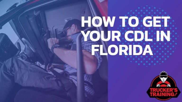 How To Get A CDL In Florida | Truckers Training