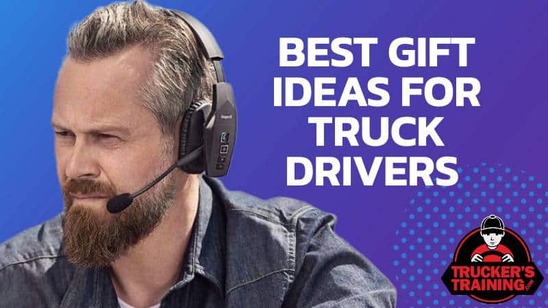 best gifts for truck drivers